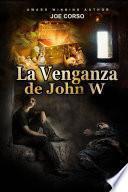 libro La Venganza De John W.