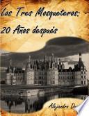 libro Los Tres Mosqueteros; Veinte Años Despúes