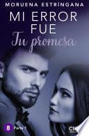 libro Mi Error Fue Tu Promesa
