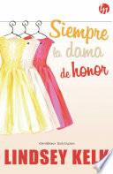 libro Siempre La Dama De Honor
