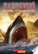 libro Sobreviv? Los Ataques De Tiburones De 1916 (i Survived The Shark Attacks Of 1916)