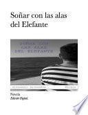 libro Soñar Con Las Alas Del Elefante