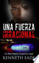 libro Una Fuerza Irracional