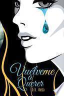libro Vuelveme A Querer