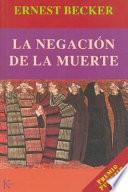 libro La Negación De La Muerte