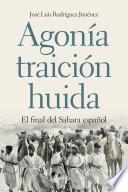 libro Agonía, Traición, Huida