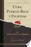 libro Cuba, Puerto Rico Y Filipinas (classic Reprint)