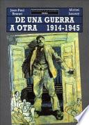 libro De Una Guerra A Otra, 1914 1945