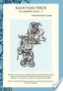 libro Kaan Yaan Teech (la Serpiente Eres Tu...)