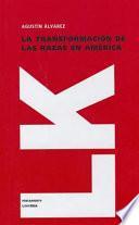 libro La Transformacion De Las Razas En America