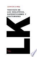 libro Tratado De Las Idolatrías, Supersticiones Y Costumbres