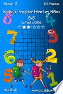 libro Sudoku Irregular Para Los Niños 8x8   De Fácil A Difícil   Volumen 2   145 Puzzles