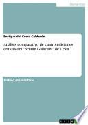 libro Análisis Comparativo De Cuatro Ediciones Críticas Del  Bellum Gallicum  De César
