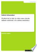 libro El árbol De La Vida. La Vida Como Círculo Infinito Referente A La Cultura Matríztica