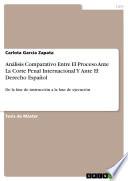 libro Análisis Comparativo Entre El Proceso Ante La Corte Penal Internacional Y Ante El Derecho Español
