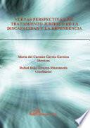libro Nuevas Perspectivas Del Tratamiento Jurídico De La Discapacidad Y La Dependencia