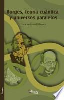 libro Borges, Teoria Cuantica Y Universos Paralelos