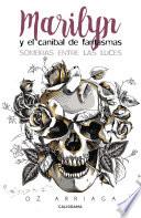 libro Marilyn Y El Caníbal De Fantasmas