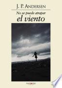 libro No Se Puede Atrapar El Viento
