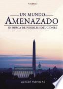 libro Un Mundo Amenazado. En Busca De Posibles Soluciones