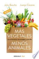 libro Más Vegetales, Menos Animales