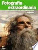 libro Fotografía Extraordinaria. Los Trucos Y Consejos De Uno De Los Mejores Fotógrafos Del Mundo