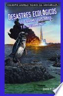 libro Desastres Ecológicos