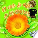libro El Ciclo De Vida De Las Plantas (plant Life Cycles)