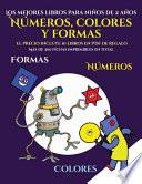 libro Los Mejores Libros Para Niños De 2 Años (libros Para Niños De 2 Años - Libro Para Colorear Números, Colores Y Formas)