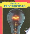 libro Usar La Electricidad