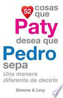 libro 52 Cosas Que Paty Desea Que Pedro Sepa