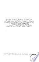 libro Bases Para Una Estrategía De Desarrollo Agropecuario Y Agroindustrial En América Latina Y El Caribe