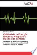 libro Calidad De La Energía Eléctrica Respecto A Huecos De Tensión