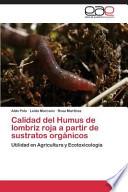 libro Calidad Del Humus De Lombriz Roja A Partir De Sustratos Organicos