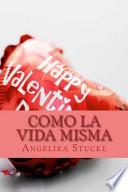 libro Como La Vida Misma