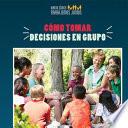 libro Como Tomar Decisiones En Grupo (how To Make Decisions As A Group)