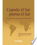 libro Cuando El Sur Piensa El Sur : Los Giros De La Cooperación Al Desarrollo