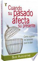 libro Cuando Su Pasado Afecta Su Presente