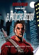 libro El Principe Oscuro. Un HÉroe Encapuchado (1a Parte)