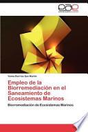libro Empleo De La Biorremediación En El Saneamiento De Ecosistemas Marinos