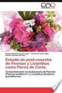 libro Estudio De Post Cosecha De Peonías Y Lisianthus Como Flores De Corte