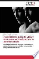 libro Habilidades Para La Vida Y Una Sana Sexualidad En La Adolescencia
