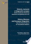 libro Historia, Memoria E Integracin Europea Desde El Punto De Vista De Las Relaciones Transatlnticas De La Ue/ History, Memory And European Integration From The Point Of View Of Eu Transatlantic Relations