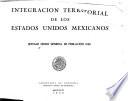 libro Integración Territorial De Los Estados Unidos Mexicanos