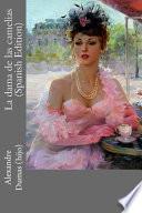 libro La Dama De Las Camelias (spanish Edition)