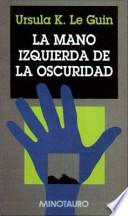 libro La Mano Izquierda De La Oscuridad