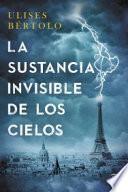 libro La Sustancia Invisible De Los Cielos