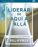 libro Liderar De Aqui A Alla/ Leading From Here
