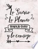 libro Lo Sueno Lo Planeo Trabajo Duro Y Lo Consigo