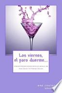 libro Los Viernes, El Paro Duerme...